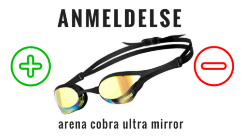 arena cobra ultra mirror svømmebriller anmeldelse og test